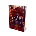 Grave Consequences — Autographed Paperback
