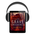 Grave Consequences — Audiobook